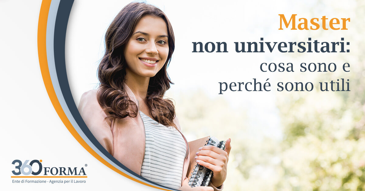Master non universitari cosa sono e perché sono utili 360 Forma