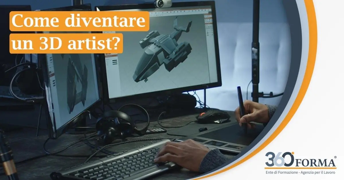 Come diventare un 3D artist? - 360 Forma